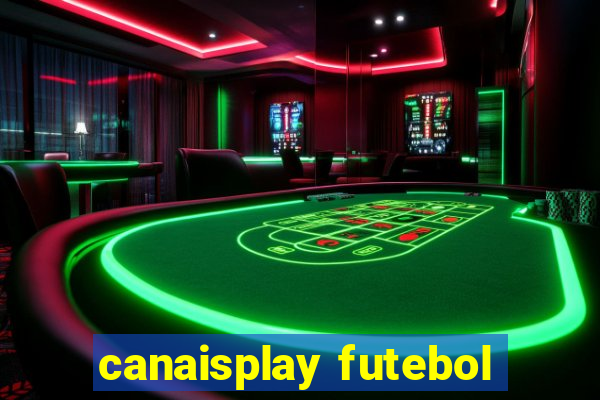 canaisplay futebol